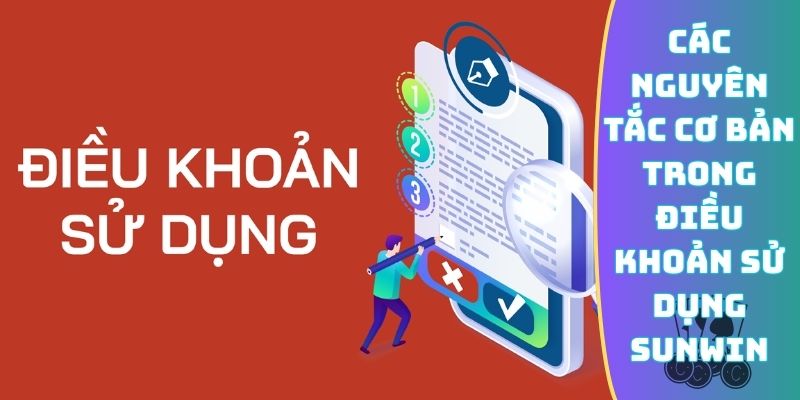 Các nguyên tắc cơ bản trong điều khoản sử dụng Sunwin